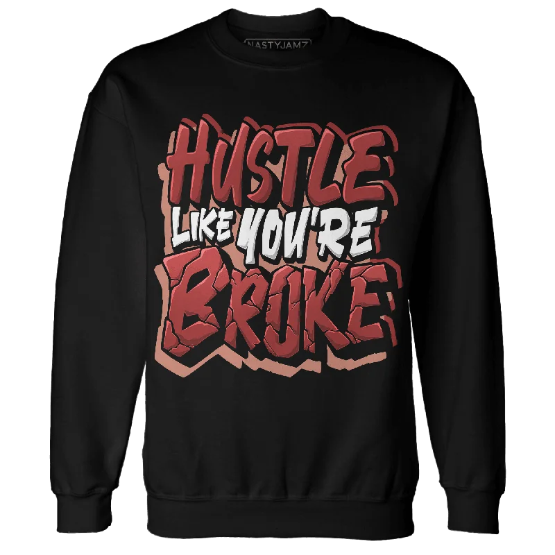 NastyJamz Dune Red 13s Sweatshirt Match Hustle Like Broke